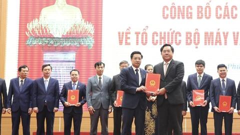 Phú Thọ kiện toàn bộ máy: Quyết tâm phục vụ người dân tốt hơn