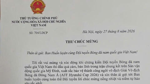 Thủ tướng gửi thư chúc mừng Đội tuyển Bóng đá nam bảo vệ thành công ngôi vô địch AFF Hyundai Cup 2026