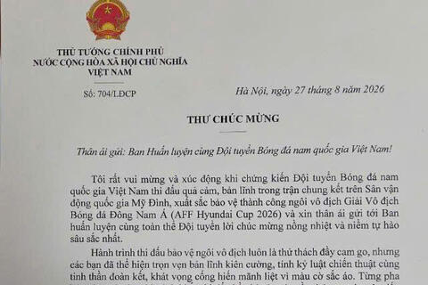 Thủ tướng gửi thư chúc mừng Đội tuyển Bóng đá nam bảo vệ thành công ngôi vô địch AFF Hyundai Cup 2026
