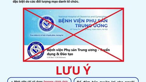 Cảnh báo fanpage giả mạo Bệnh viện Phụ sản Trung ương lừa đảo