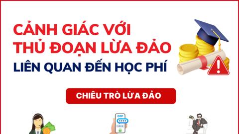Cảnh giác với thủ đoạn lừa đảo liên quan đến học phí