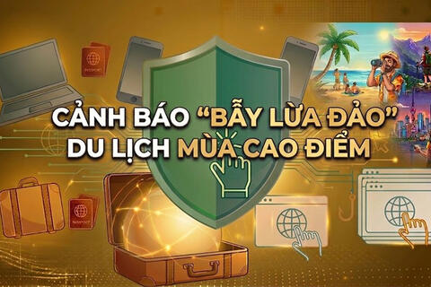 Thận trọng ‘bẫy lừa đảo’ dịp nghỉ lễ Giỗ tổ Hùng Vương và 30/4