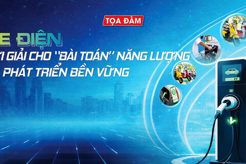 Trực tiếp Tọa đàm 'Xe điện: Lời giải cho 'bài toán' năng lượng và phát triển bền vững'