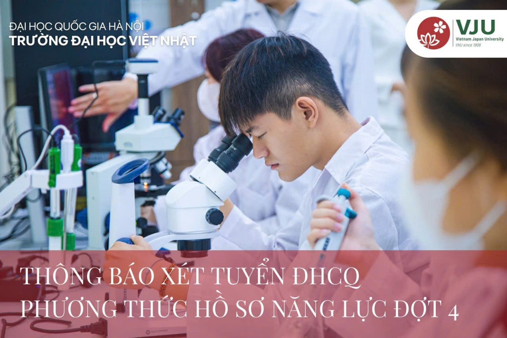 Trường Đại học Việt Nhật thông báo xét tuyển đại học đợt 4